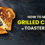 How To Make Grilled Cheese In The Toaster Oven