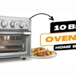 10 Best Oven For Home Bakers