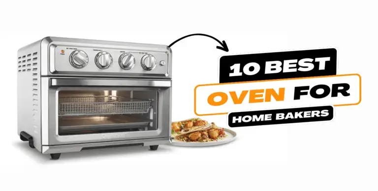 10 Best Oven For Home Bakers