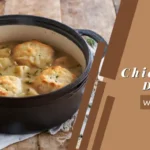 Dutch Oven Chicken and Dumplings with Biscuits