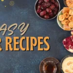 Easy Iftar Recipes