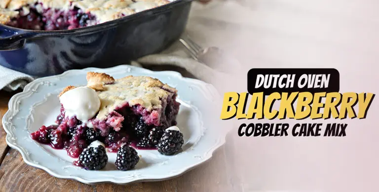 Dutch Oven Blackberry Cobbler Cake Mix 