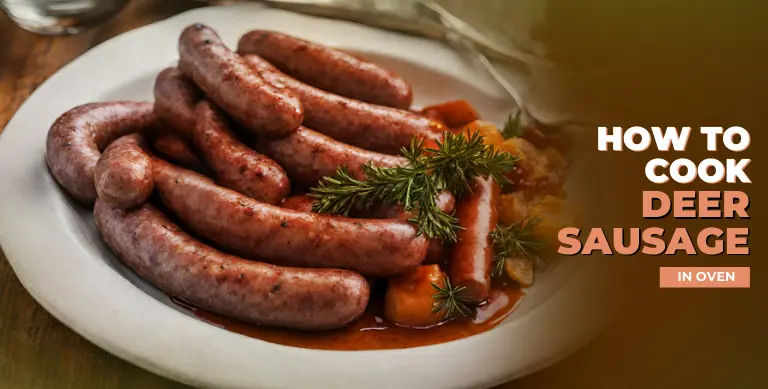 How to Cook Deer Sausage in Oven