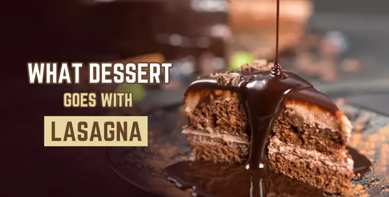 What Dessert Goes With Lasagna