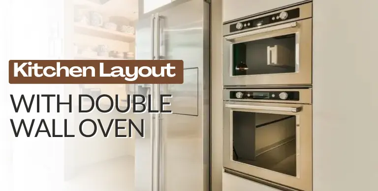 Kitchen Layout with Double Wall Oven
