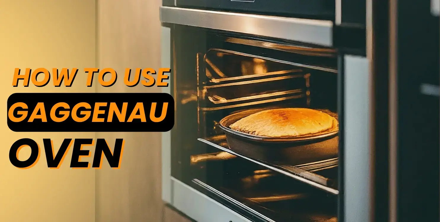 How to Use Gaggenau Oven