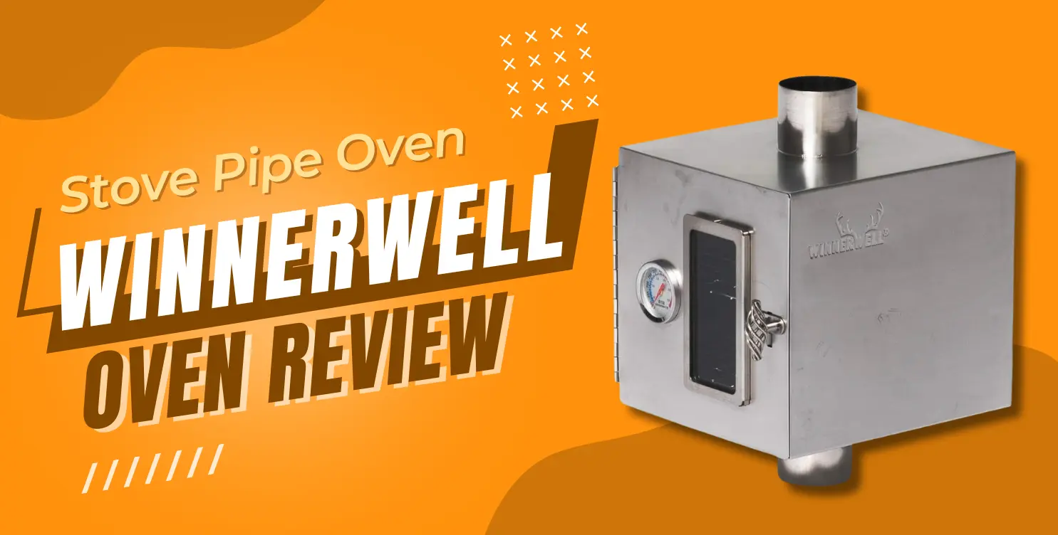 Stove Pipe Oven Winnerwell Pipe Oven Review