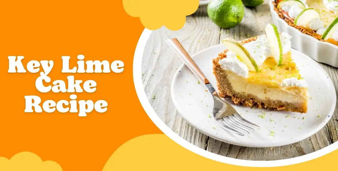 Key Lime Cake Recipe